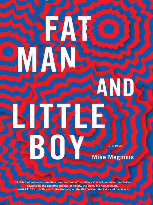 Title details for Fat Man and Little Boy by Mike Meginnis - Available